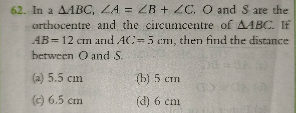 62. In a △ABC,∠A=∠B+∠C.O and S are the orthocentre and the circumcentr