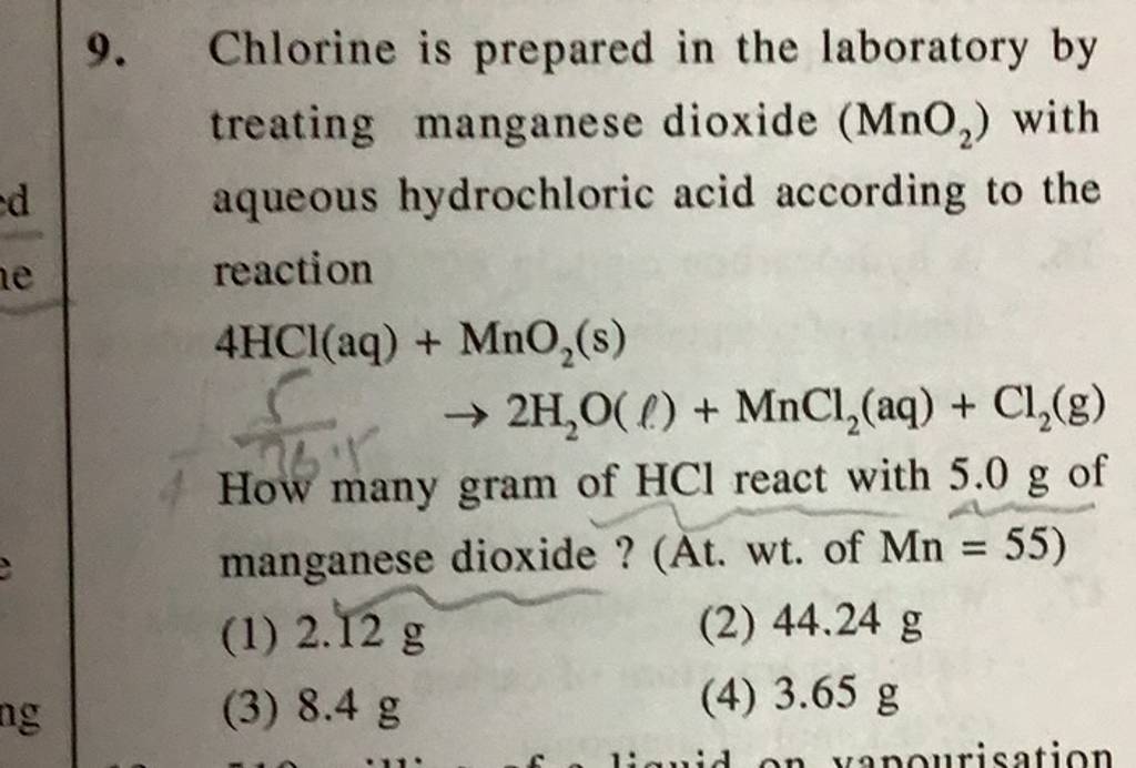 Chlorine is prepared in the laboratory by treating manganese dioxide (MnO..