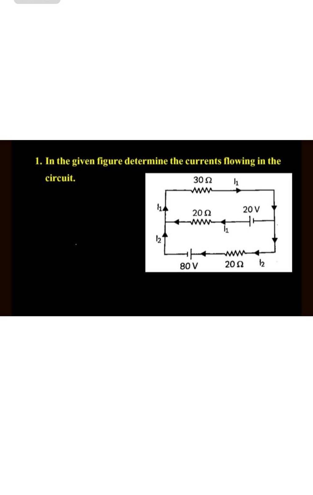 1 In The Given Figure Determine The Currents Flowing In The Circuit 