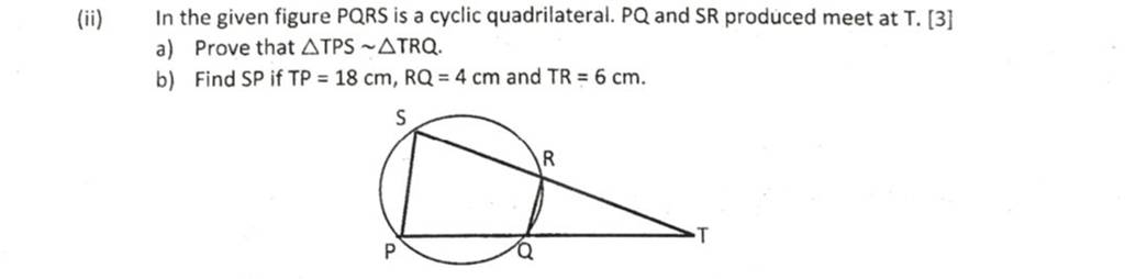 Ii In The Given Figure Pqrs Is A Cyclic Quadrilateral Pq And Sr Produc 9098