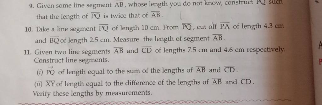 9. Given some line segment AB, whose length you do not know, construct PQ..