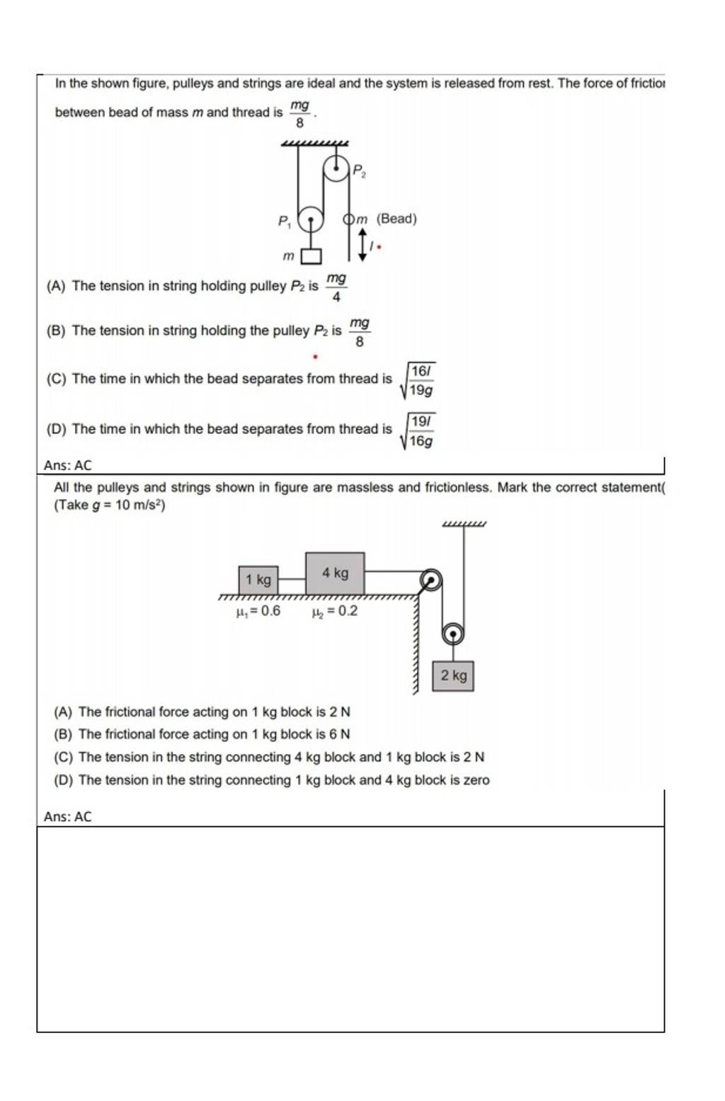 In the shown figure, pulleys and strings are ideal and the system is rele..