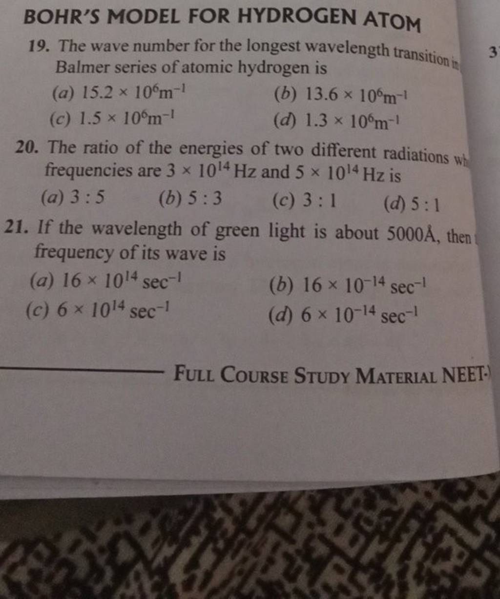 If the wavelength of green light is about 5000A˚, then frequency of its w..