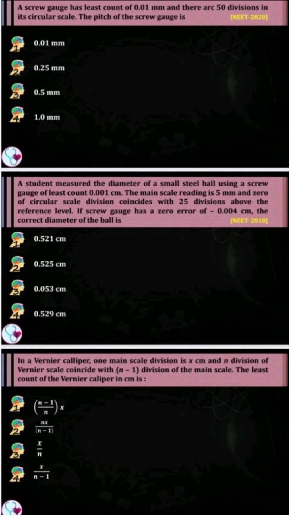 A screw gauge has least count of 0.01 mm and there arc 50 divisions in it..