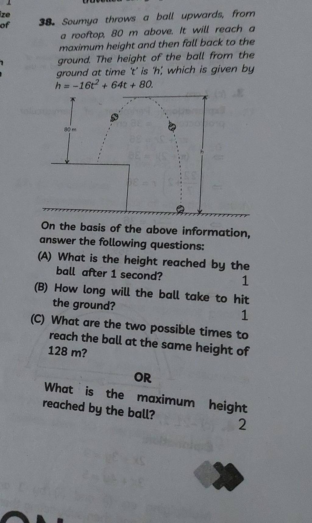 38. Soumya throws a ball upwards, from a rooftop, 80 m above. It will rea..