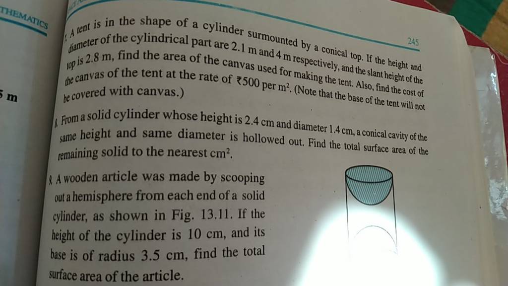 A tent is in the shape of a cylinder surmounted by a conical top. If the