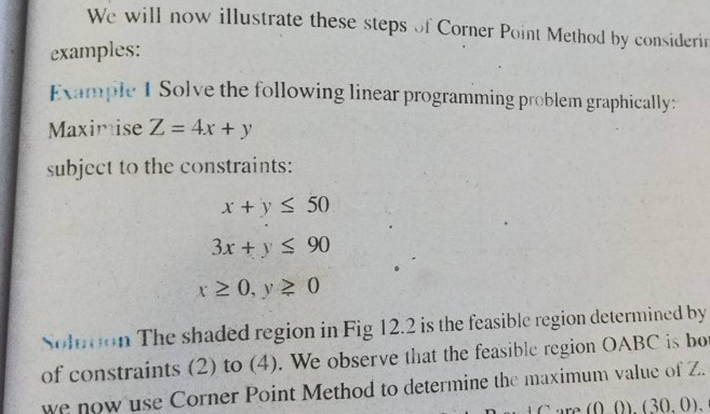 We will now illustrate these steps of Corner Point Method by considerir e..