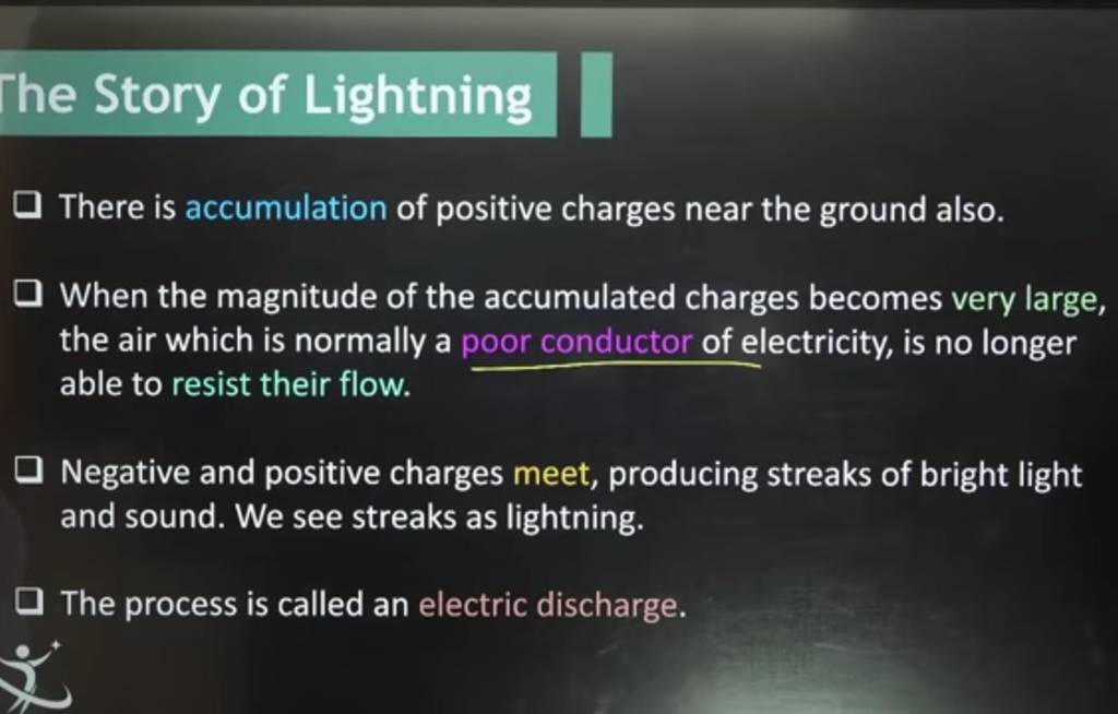 The Story of Lightning There is accumulation of positive charges near the..