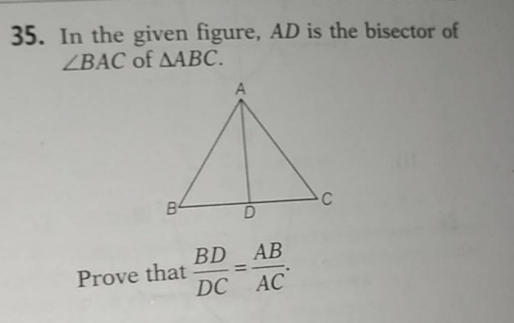 35 In The Given Figure Ad Is The Bisector Of ∠bac Of Abc Prove That D 5126