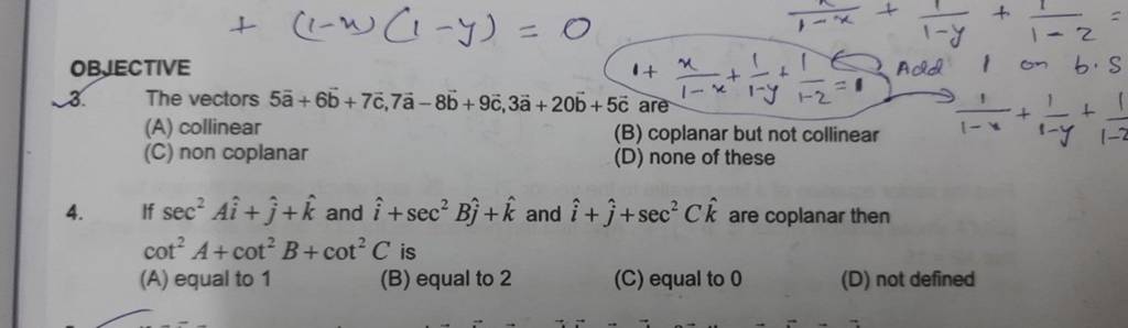 The vectors 5a+6b+7c,7a−8b+9c,3a+20b+5c are 1−xx +1−y1 +1−z1 =1 Add 1 on