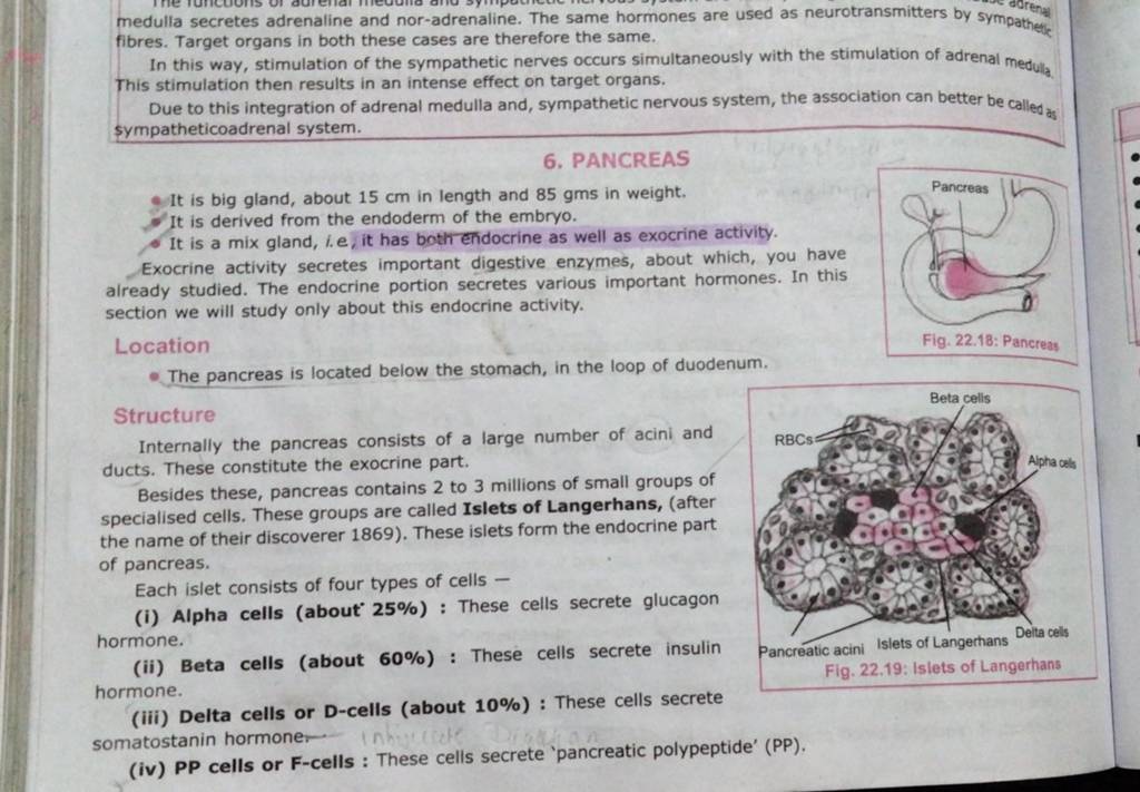 medulla secretes adrenaline and noradrenaline. The same hormones are use..
