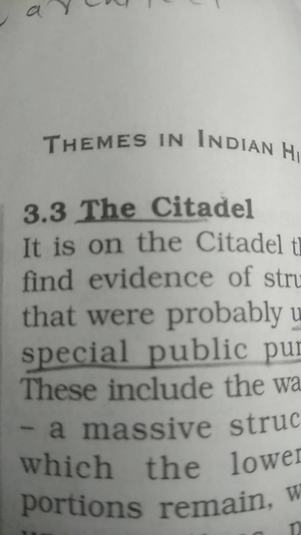 THEMES IN INDIAN H,
3.3 The Citadel It is on the Citadel find evidence