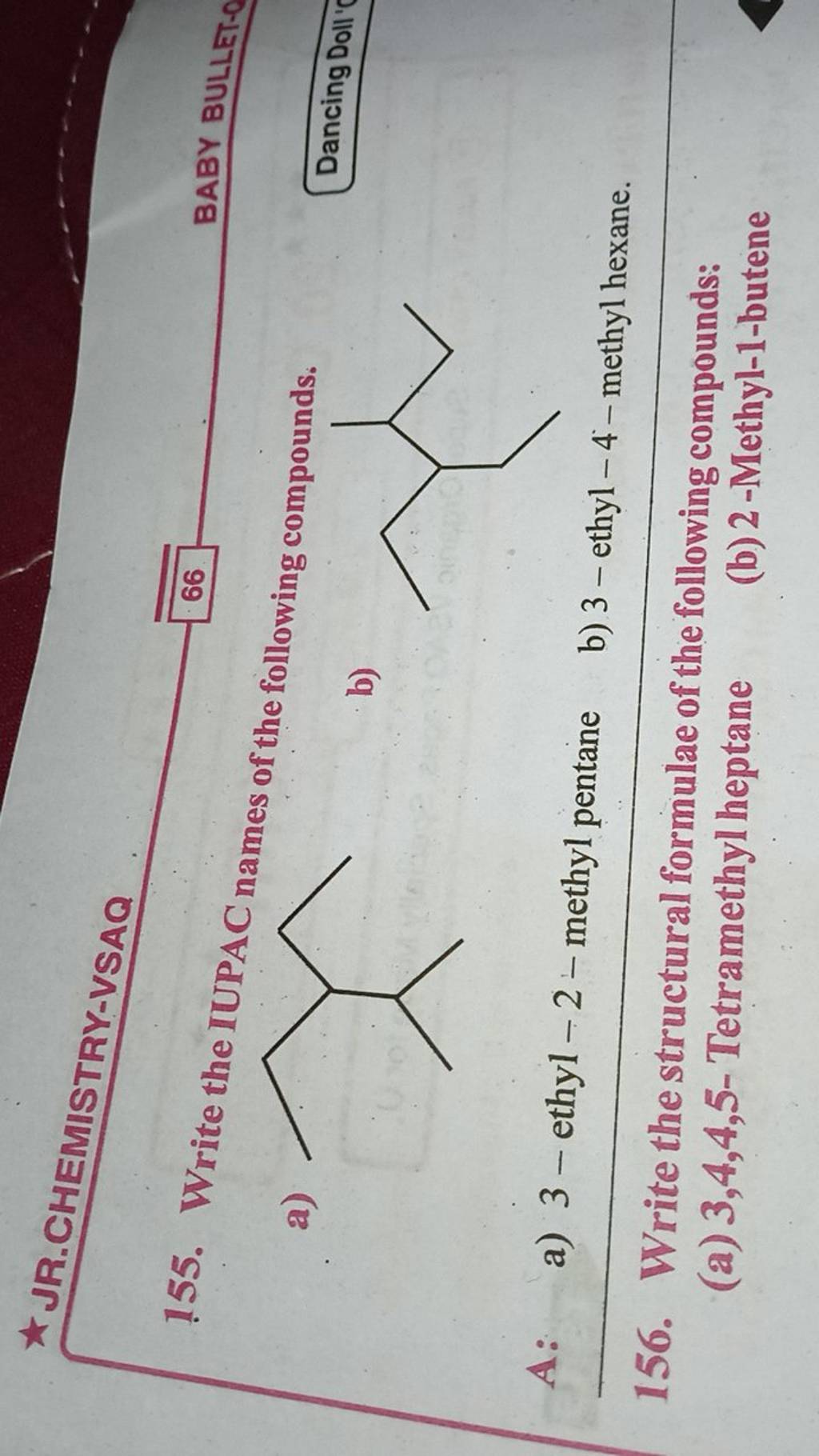 155. Write the IUPAC names of the following compounds. a) b) A: a) 3 -eth..