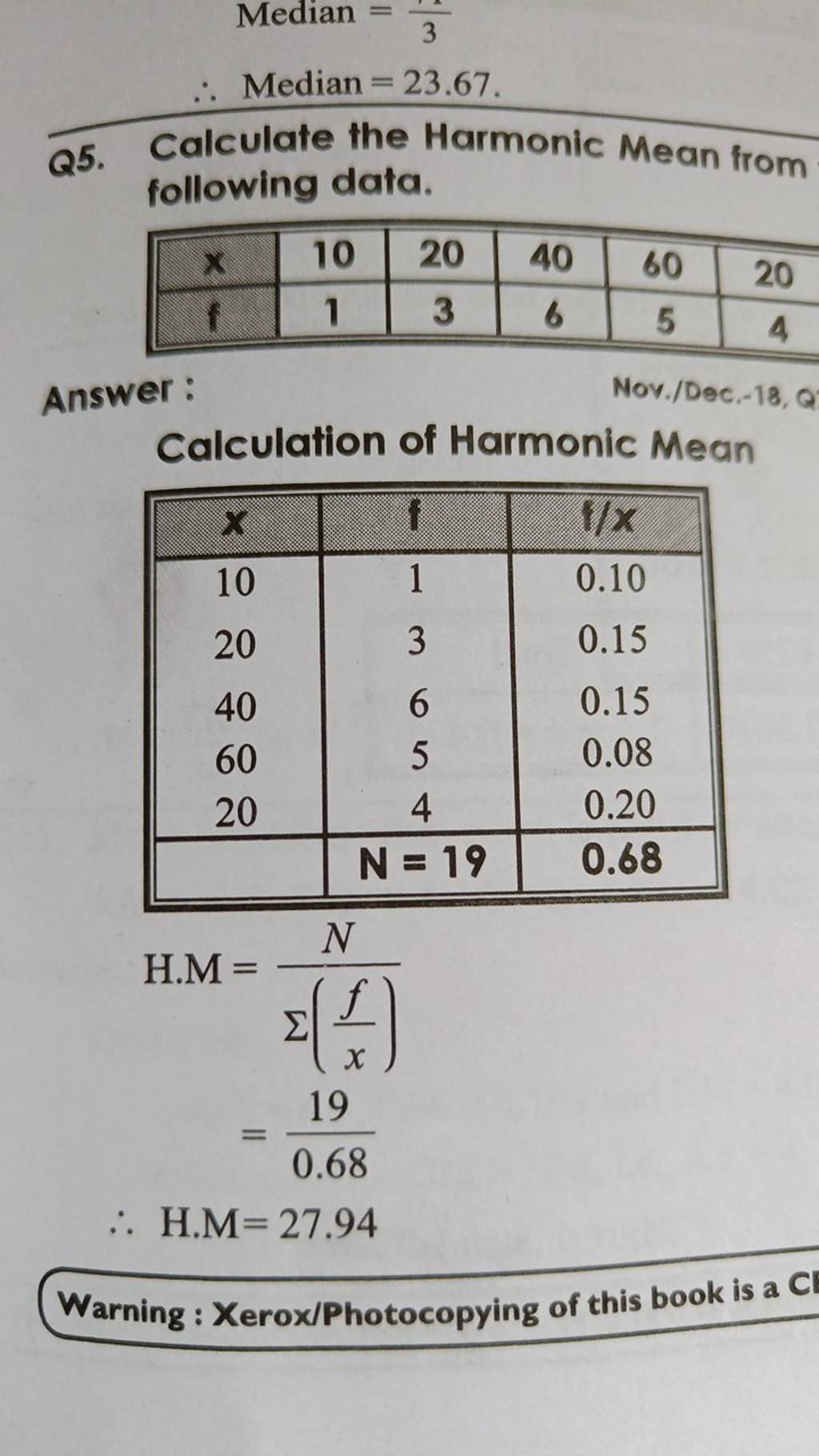 ∴ Median =23.67. Q5. Calculate the Harmonic Mean from following data. x10..