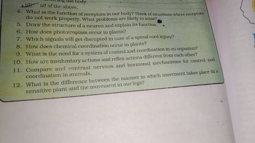 (d) all of the above. 4. What is the function of receptors in our body? T..