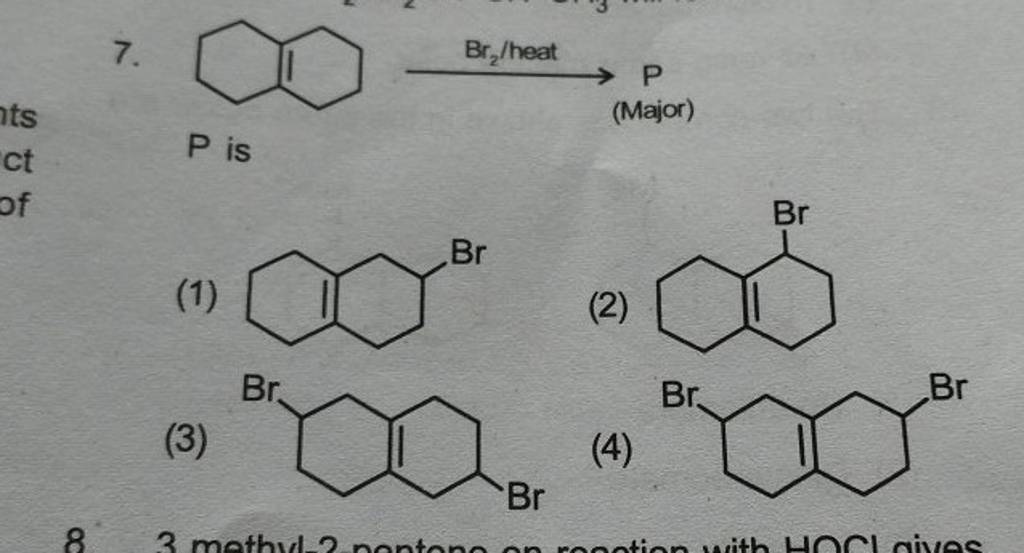 Br2 /heat P P is (Major) | Filo