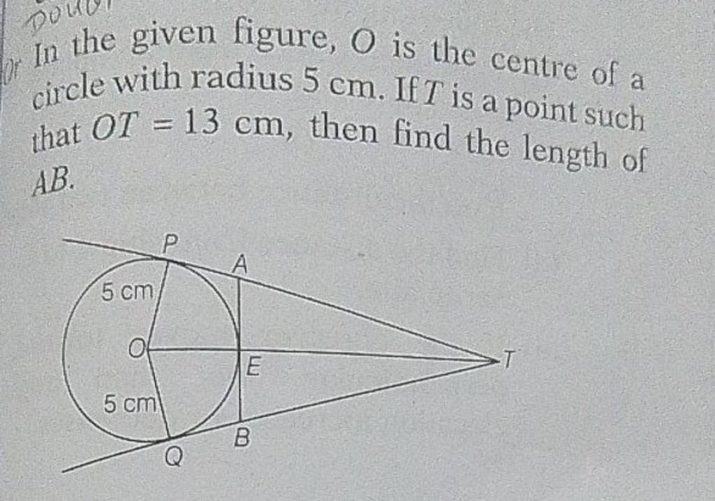 in-the-given-figure-o-is-the-centre-of-a-circle-with-radius-5-cm-if-t-i