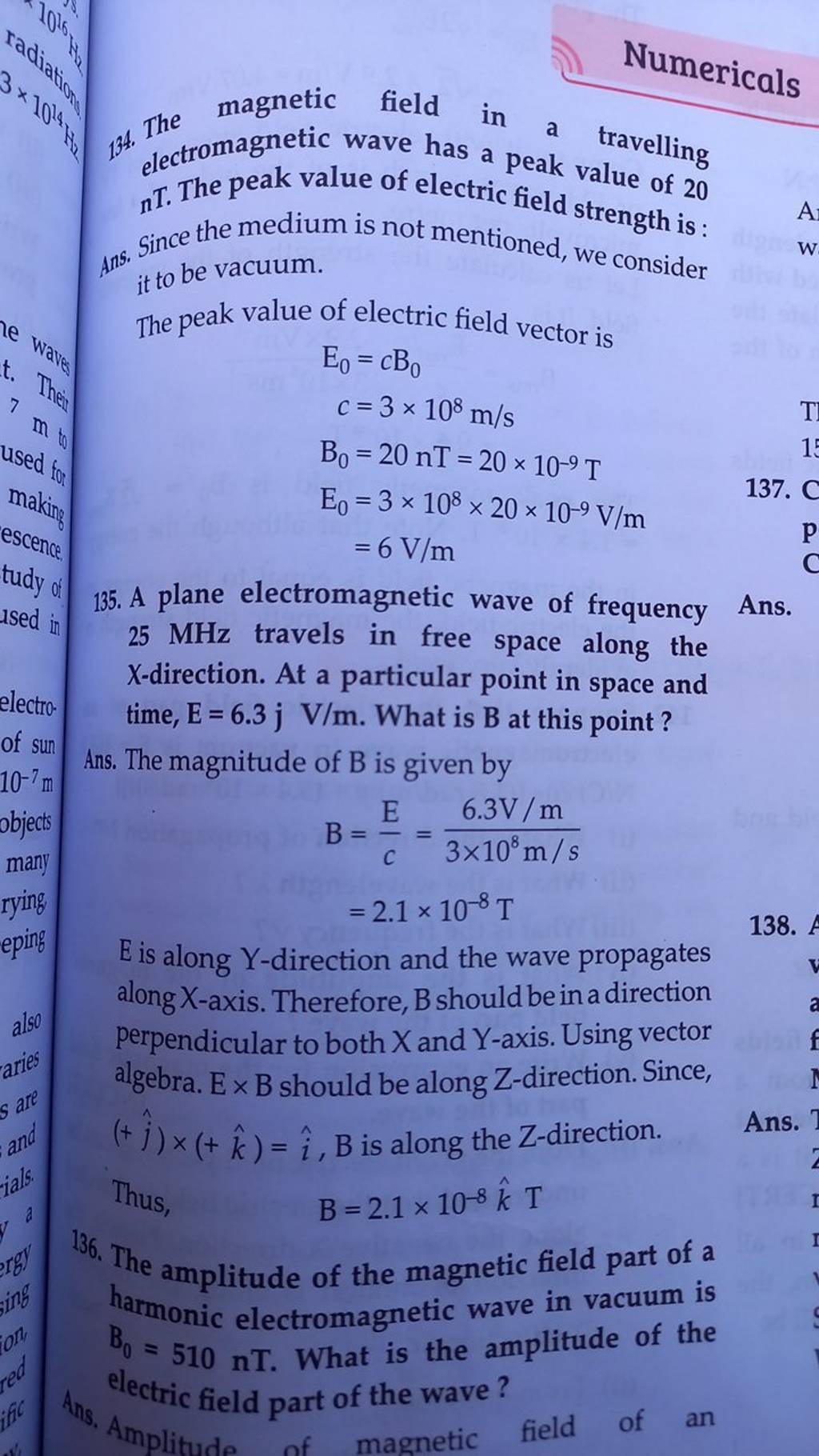 Numericals 13. The magnetic field in a travelling electromagnetic wave ha..