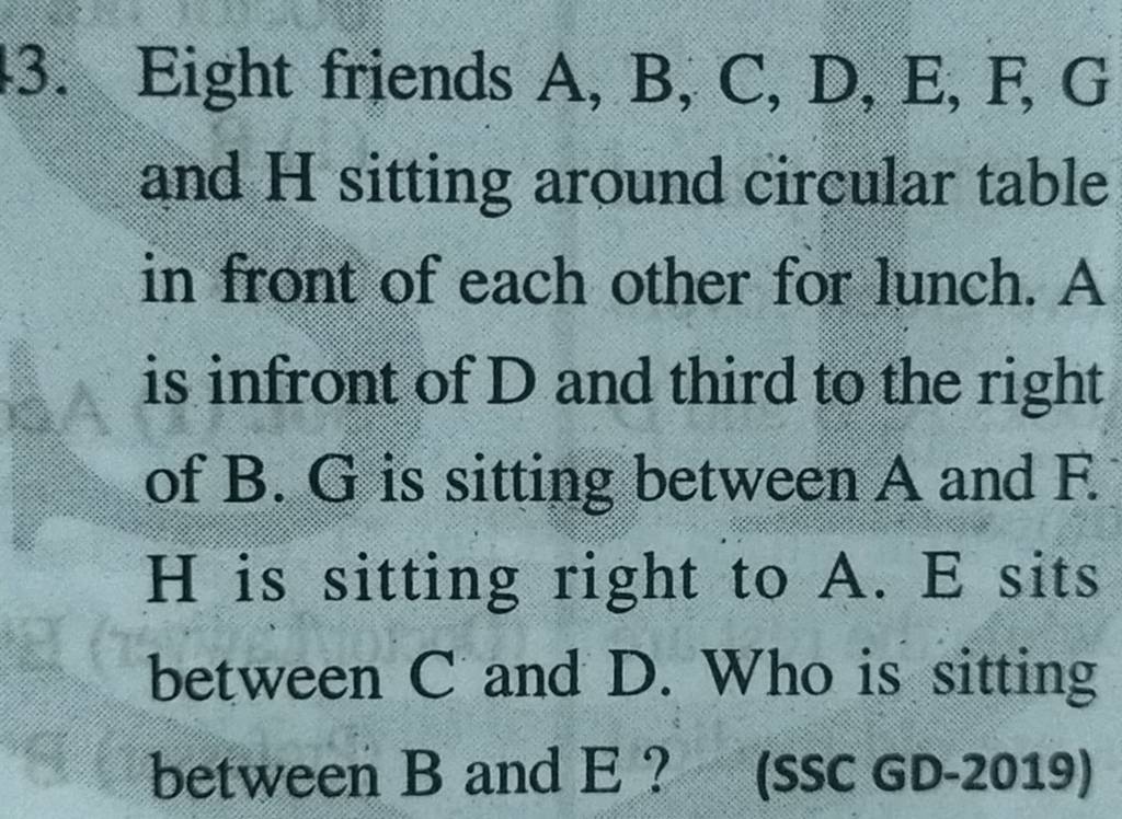 3. Eight friends A, B, C, D, E, F, G and H sitting around circular table