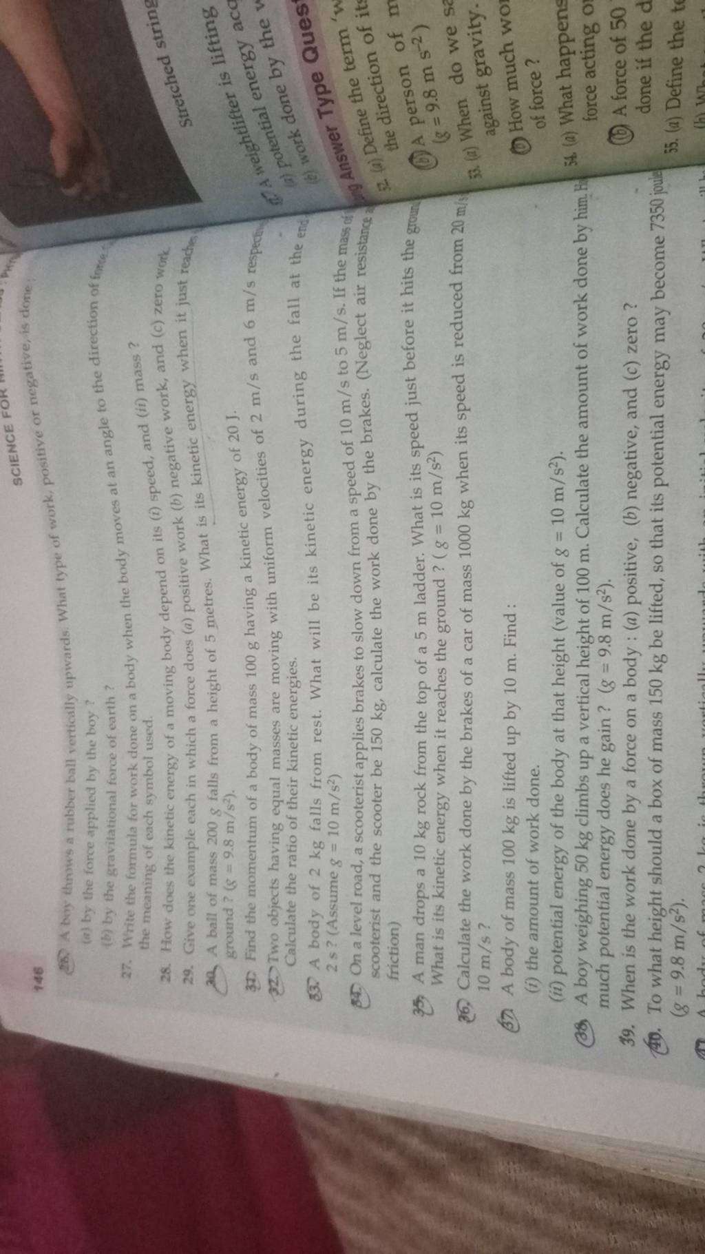 146 28 A boy throws a rubber ball vertically upwards. What type of work,