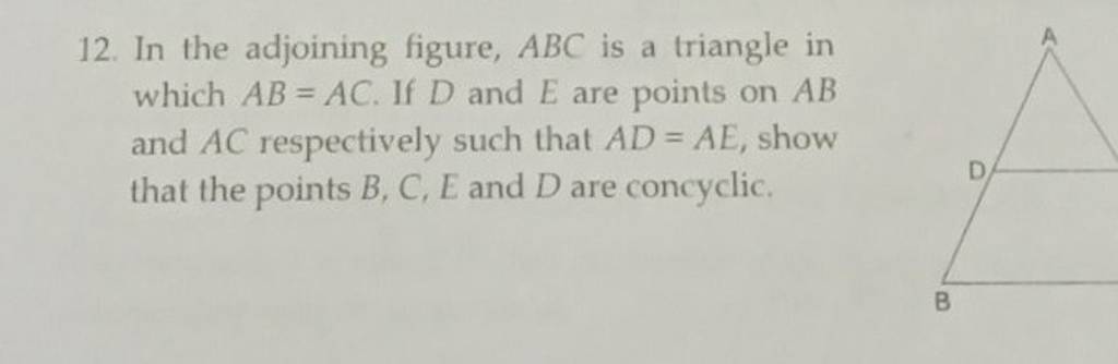 12. In The Adjoining Figure, ABC Is A Triangle In Which AB=AC. If D And E..