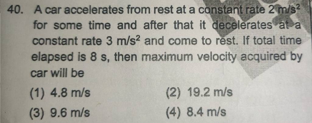 A Car Accelerates From Rest At A Constant Rate 2 M/s2 For Some Time And A..