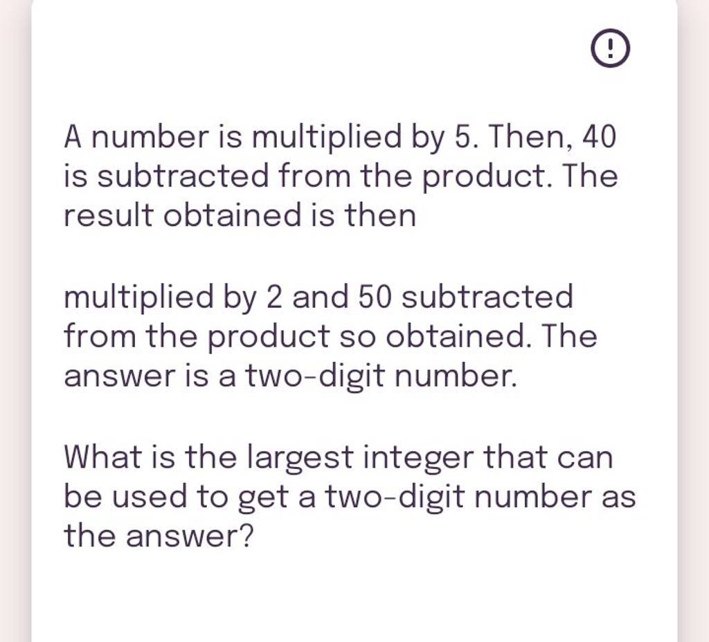A Number Is Multiplied By 5 Then 40 Is Subtracted From The Product Th 