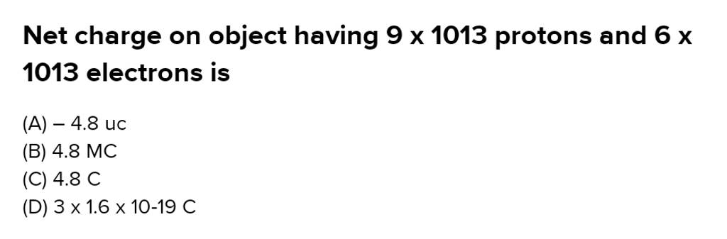 net-charge-on-object-having-9-1013-protons-and-6-1013-electrons-is-filo