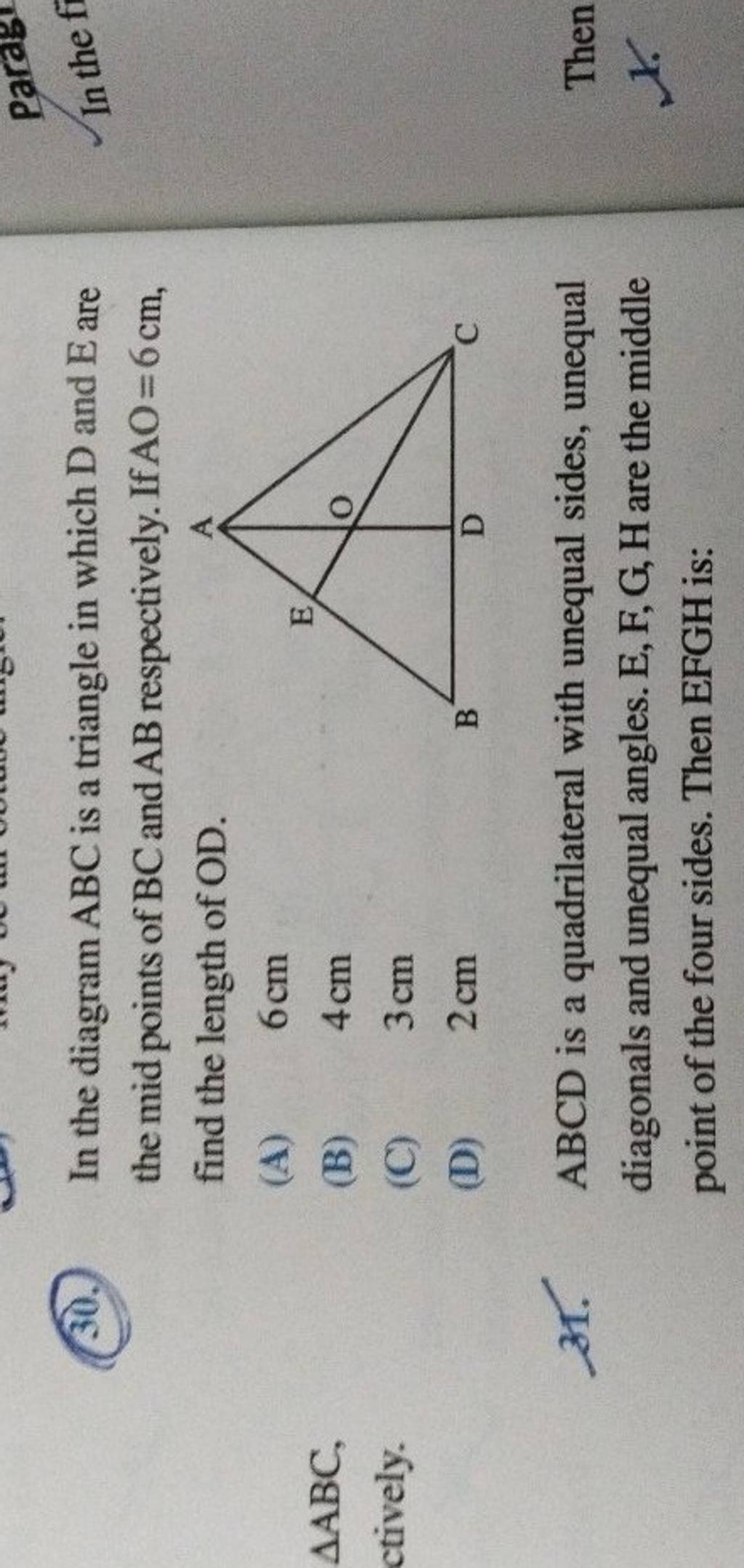 30. In the diagram ABC is a triangle in which D and E are the mid points