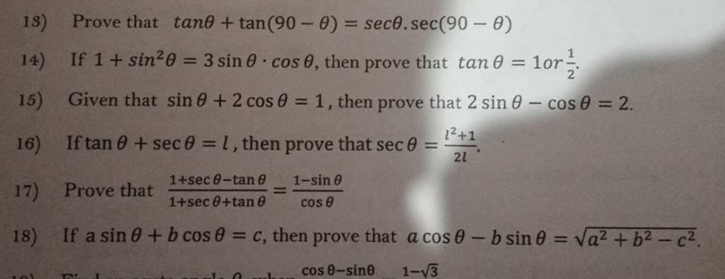 13) Prove that tanθ+tan(90−θ)=secθ⋅sec(90−θ) 14) If 1+sin2θ=3sinθ⋅cosθ, t..