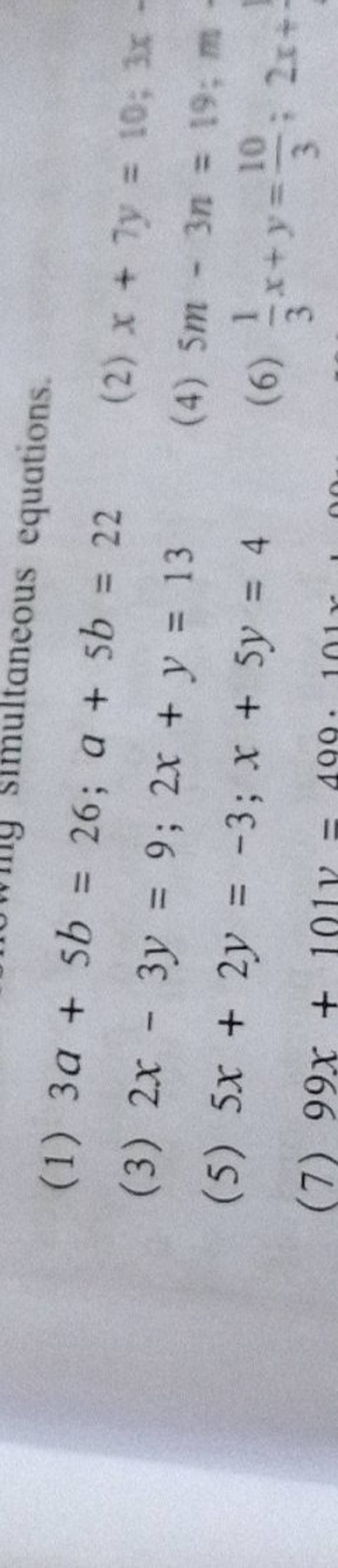 (1) 3a+5b=26;a+5b=22 (3) 2x−3y=9;2x+y=13 (2) x+7y=10;3x (4) 5m−3n=19;m (5..