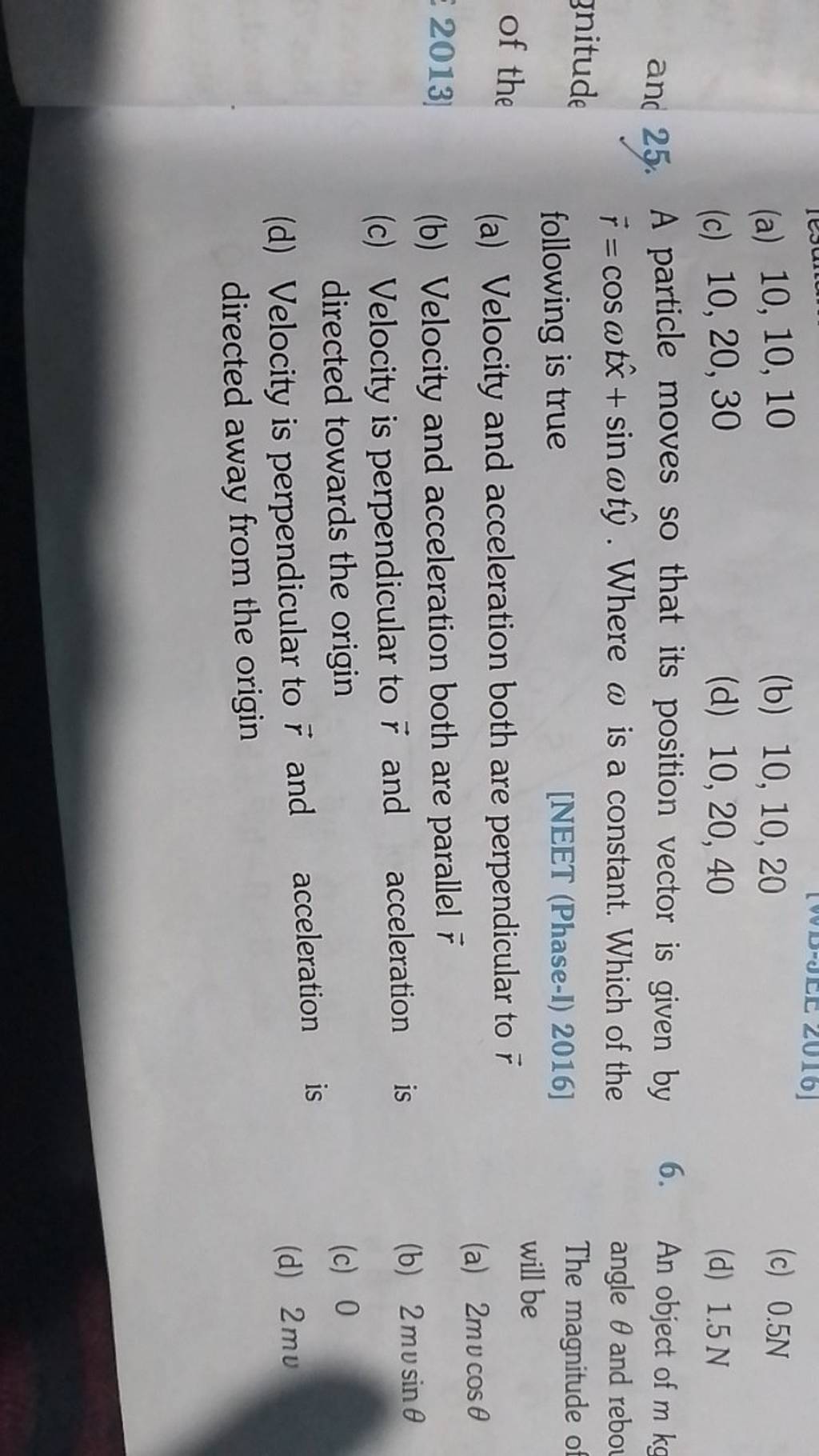 (a) 10,10,10 (b) 10,10,20 (c) 0.5 N (c) 10,20,30 (d) 10,20,40 (d) 1.5 N a..