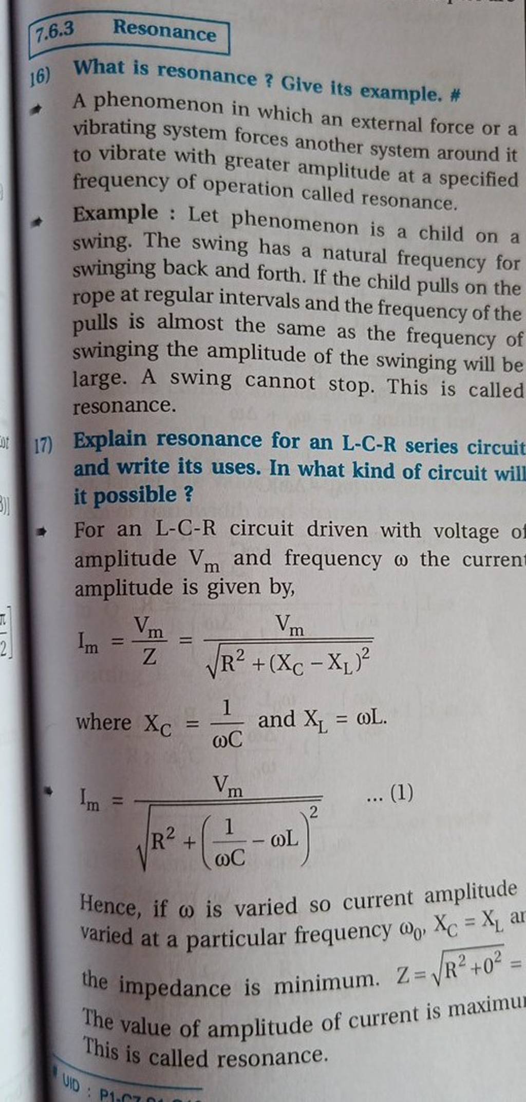 7.6.3 Resonance 16) What is resonance ? Give its example. \# A phenomenon..