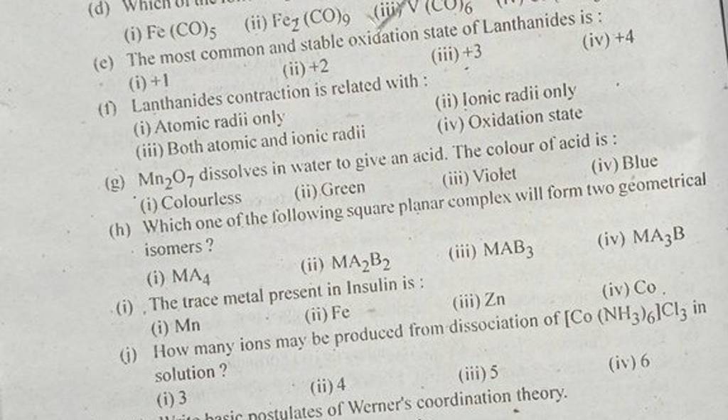 The most common and stable oxidation state of Lanthanides is (1) Lanth..