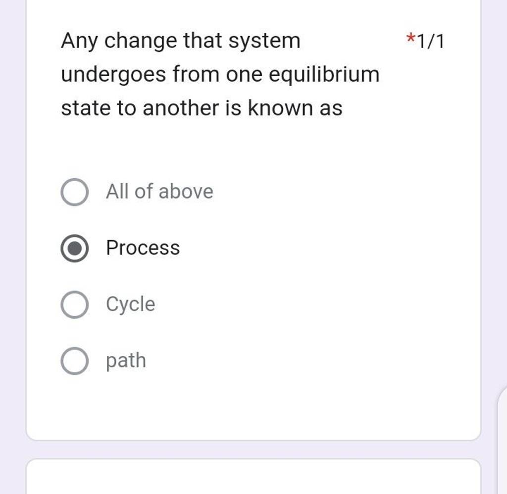 Any change that system ⋆1/1 undergoes from one equilibrium state to anoth..