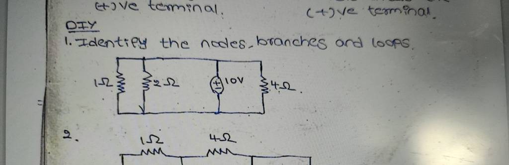 (t)ve terminal: (+) ve terminal. DIY 1. Identify the nodes, branches and