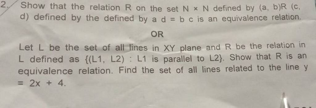 2. Show that the relation R on the set N×N defined by (a,b)R(c, d) def
