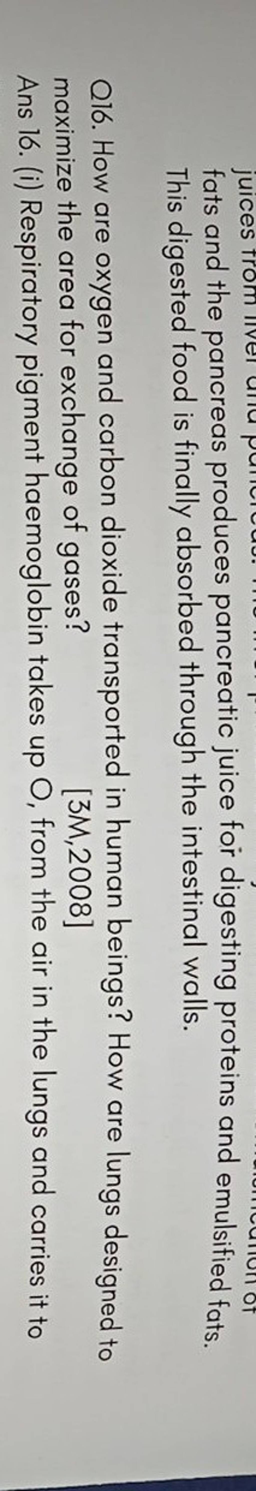 fats and the pancreas produces pancreatic juice for digesting proteins an..