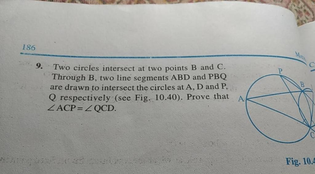 9. Two Circles Intersect At Two Points B And C. Through B, Two Line Segme..