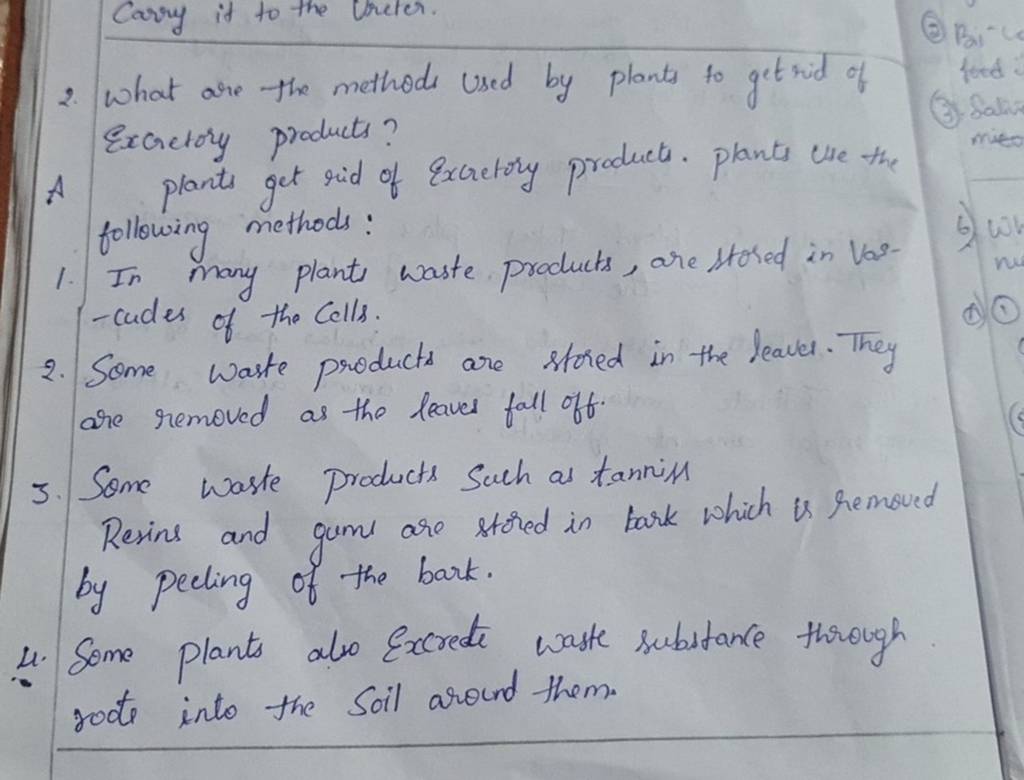 A plants get rid of Excretory products. plants we the following methods..