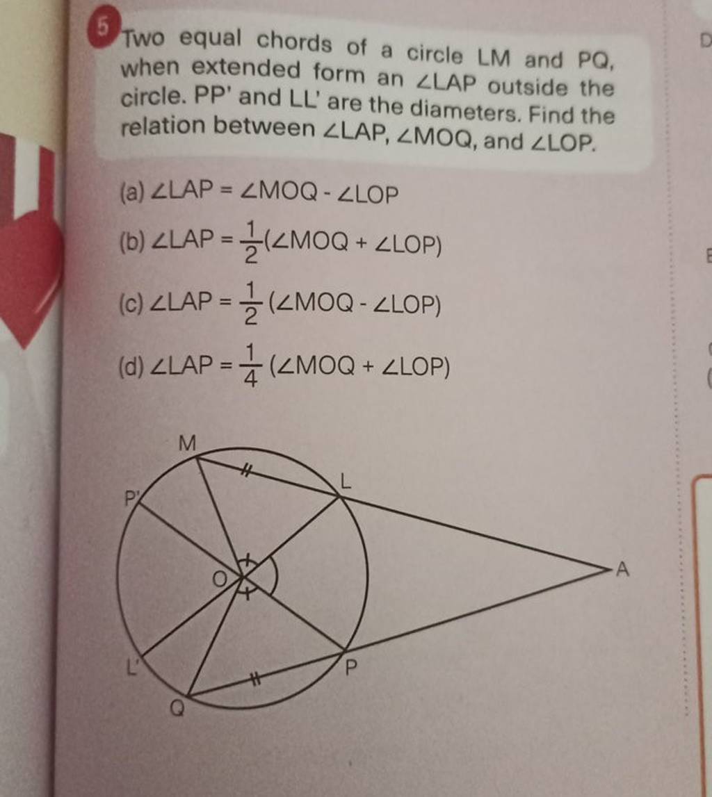 5 Two Equal Chords Of A Circle LM And PQ When Extended Form An LLAP Out 5-two-equal-chords-of-a-circle-lm-and-pq-when-extended-form-an-llap-out