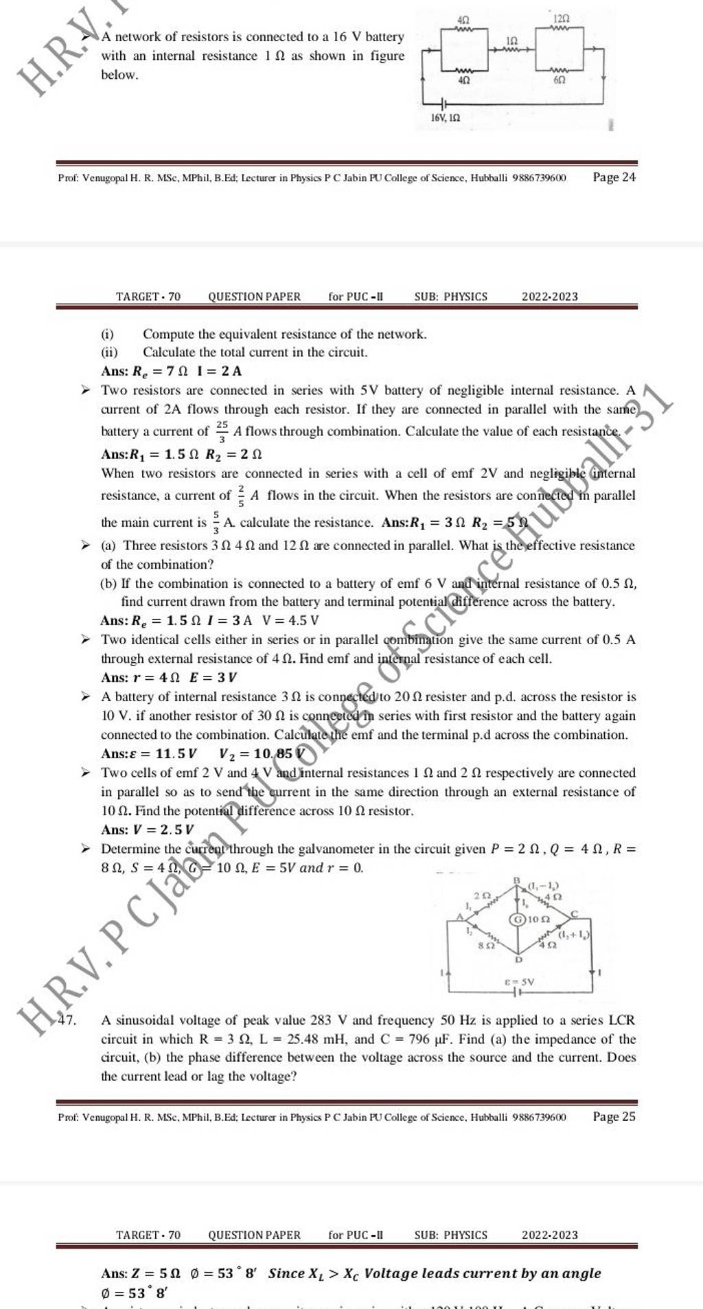 A network of resistors is connected to a 16 V battery with an internal re..