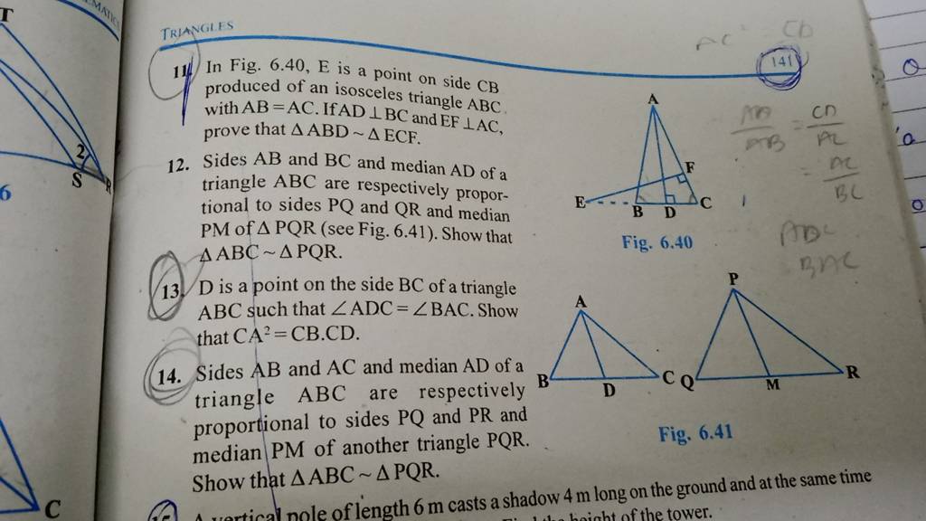 11. In Fig. 6.40, E is a point on side CB produced of an isosceles triang..