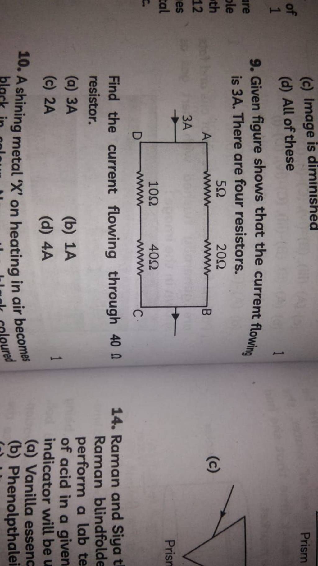 Given figure shows that the current flowing is 3A. There are four resisto..