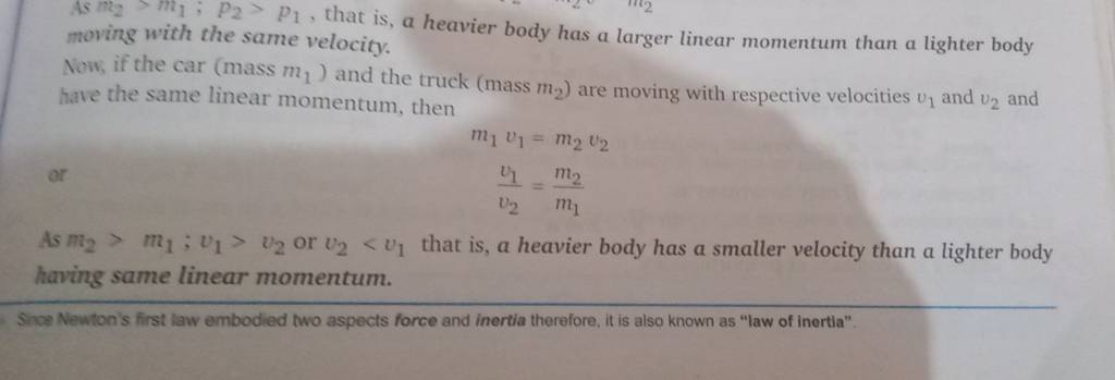 As m2​>m1​;p2​>p1​, that is, a heavier body has a larger linear moment