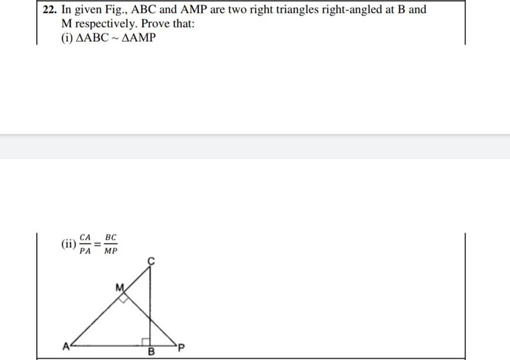 22. In Given Fig., ABC And AMP Are Two Right Triangles Right-angled At B