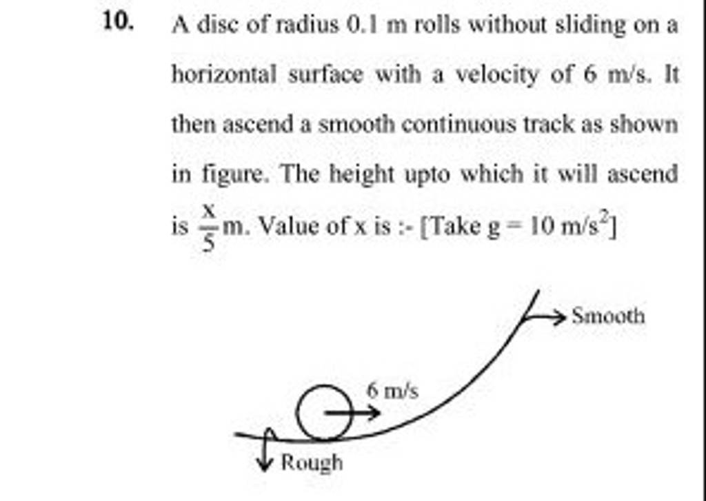 10-a-disc-of-radius-0-1-m-rolls-without-sliding-on-a-horizontal-surface