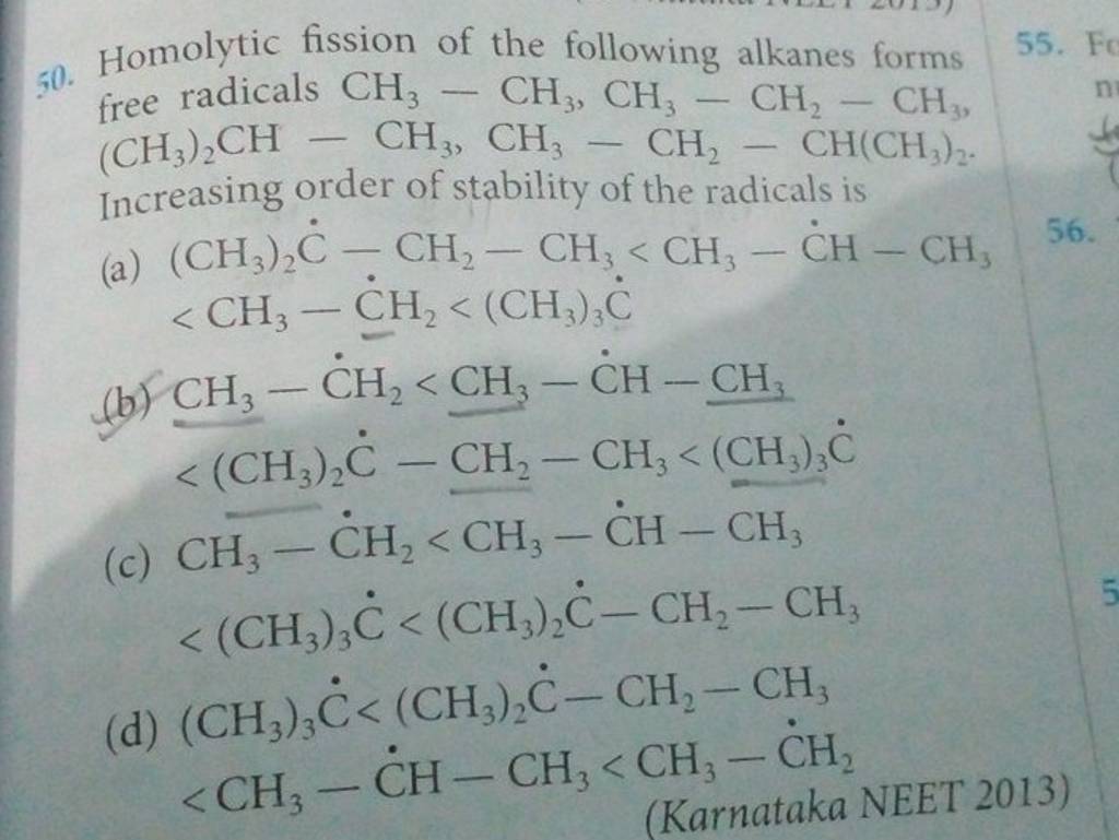 Homolytic fission of the following alkanes forms free radicals CH3 −CH3