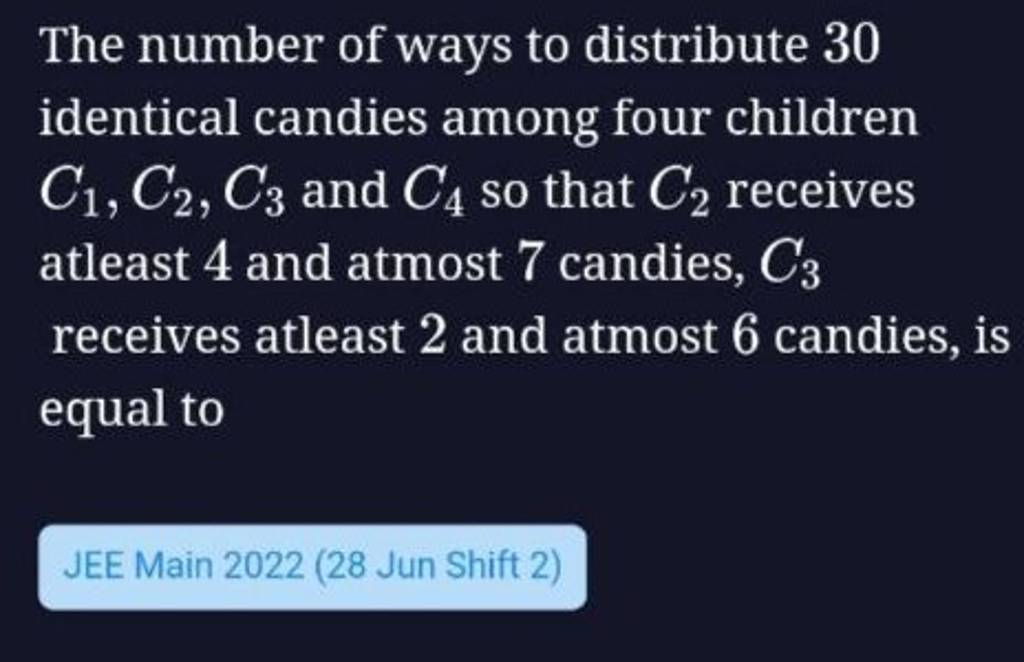 the-number-of-ways-to-distribute-30-identical-candies-among-four-children