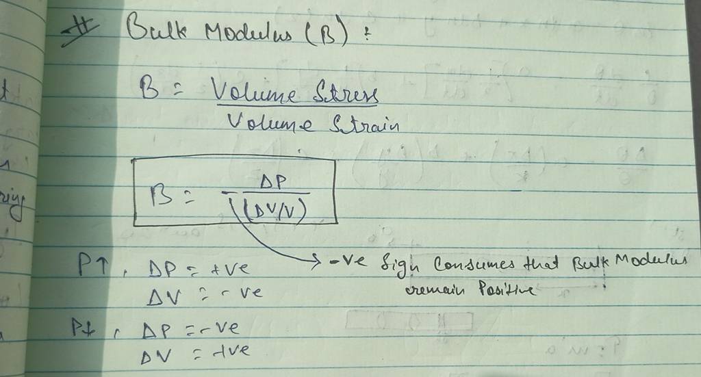 Ty Bulk Modulus (B): B= Volume Strain Volume Stress B=(Δv/v)ΔP P↑,ΔP=..